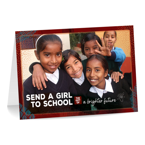 SEND A GIRL TO SCHOOL | The gift of a brighter future